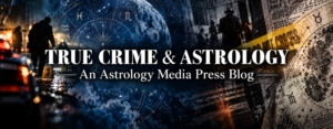 True Crime and Astrology Header